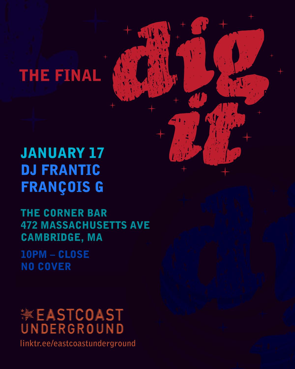 The Final Dig It With Dj Frantic + François G