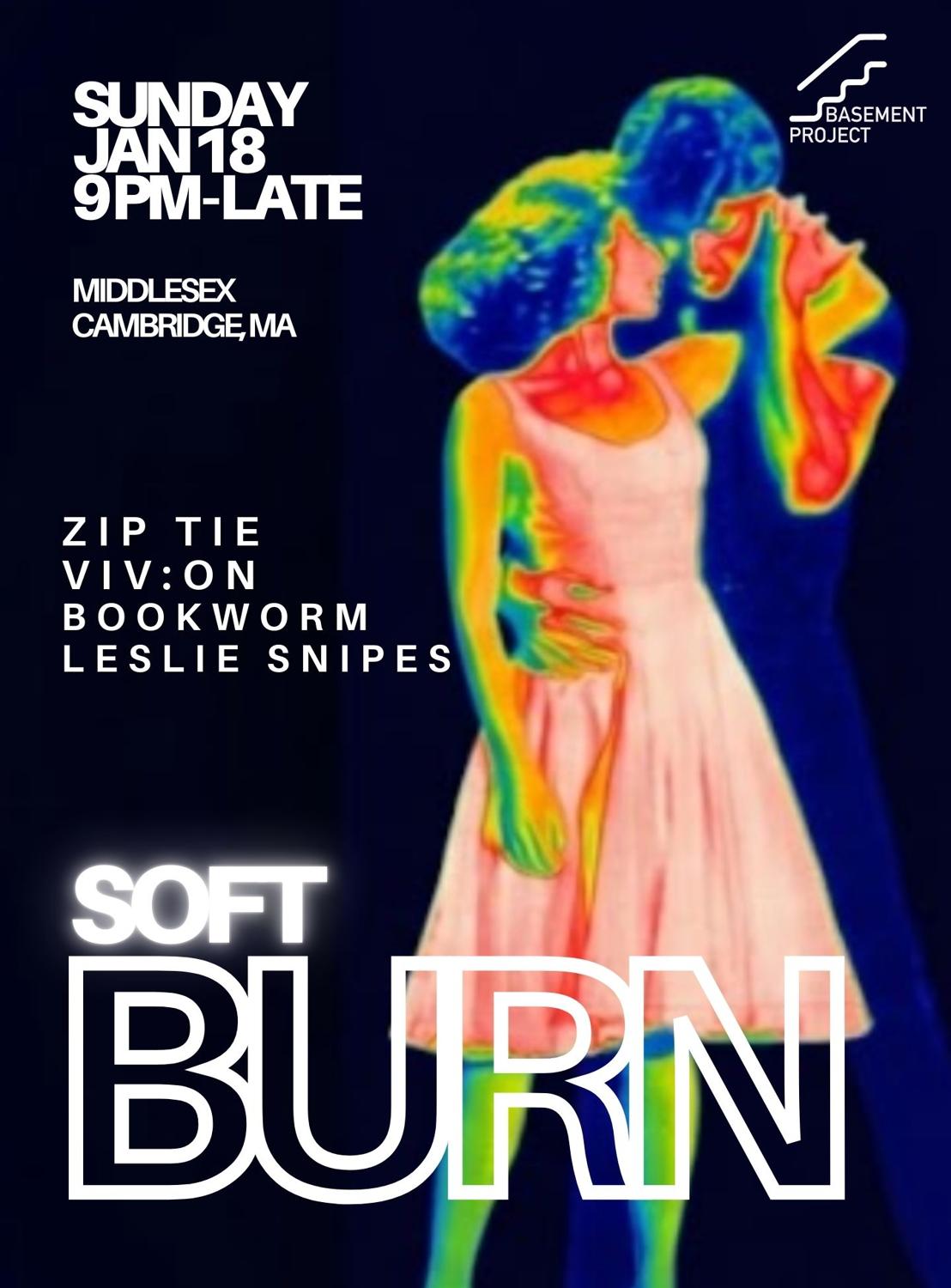 The Basement Project Presents: Soft Burn