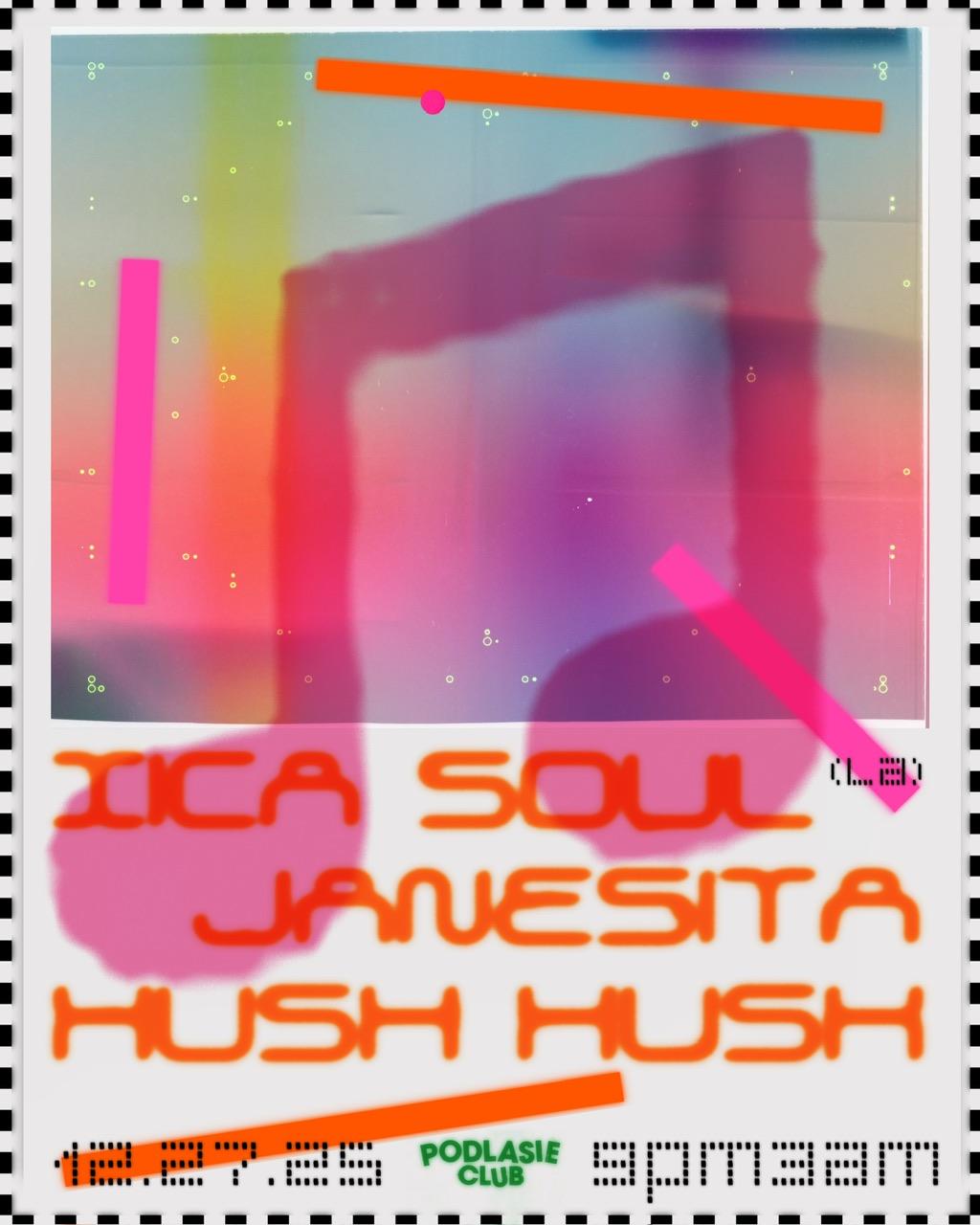 Xica Soul, Janesita, Hush Hush