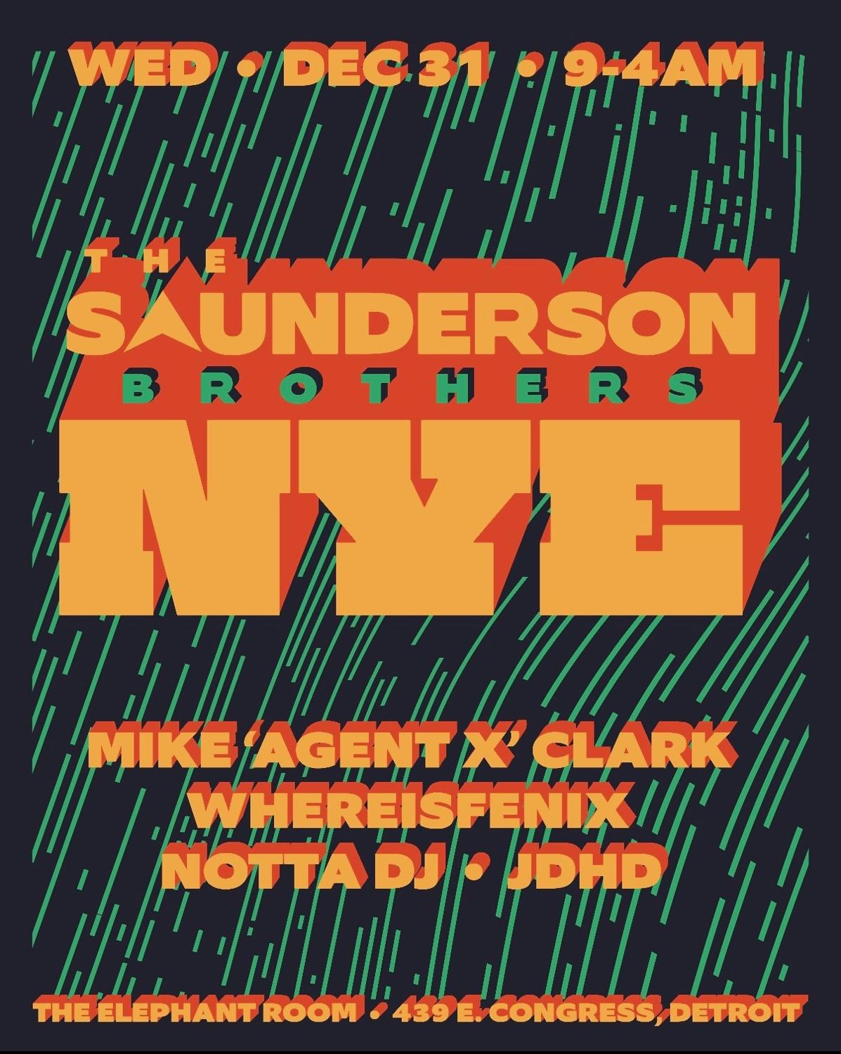 The Saunderson Bros Nye Wsg Mike 'Agent X' Clark, Whereisfenix, Notta Dj Jdhd