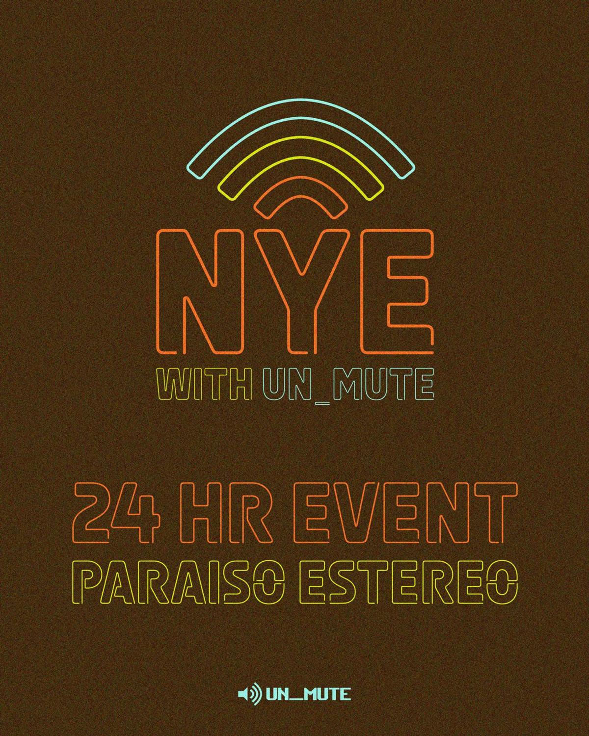 Nye W/ Un_Mute (24 Hour)