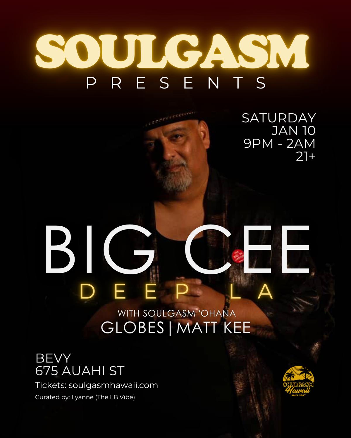 Soulgasm Presents: Big Cee Of Deep La