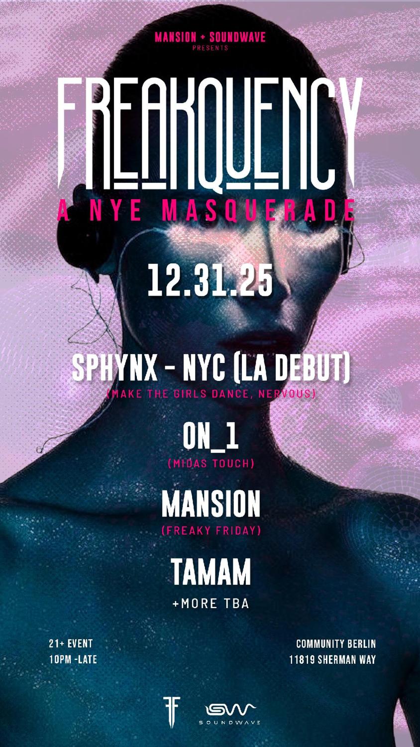 Mansion & Soundwave Presents: Freakquency: A Nye Masquerade