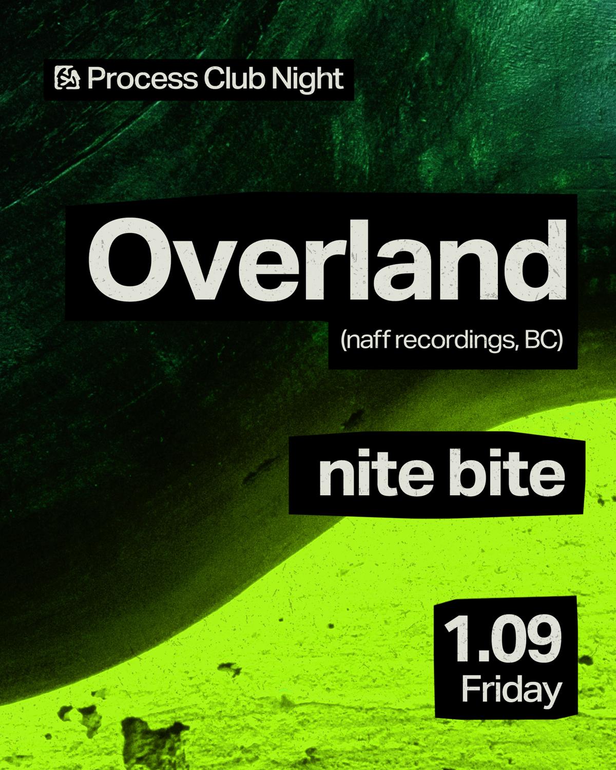 Process Club Night - Overland, Nite Bite