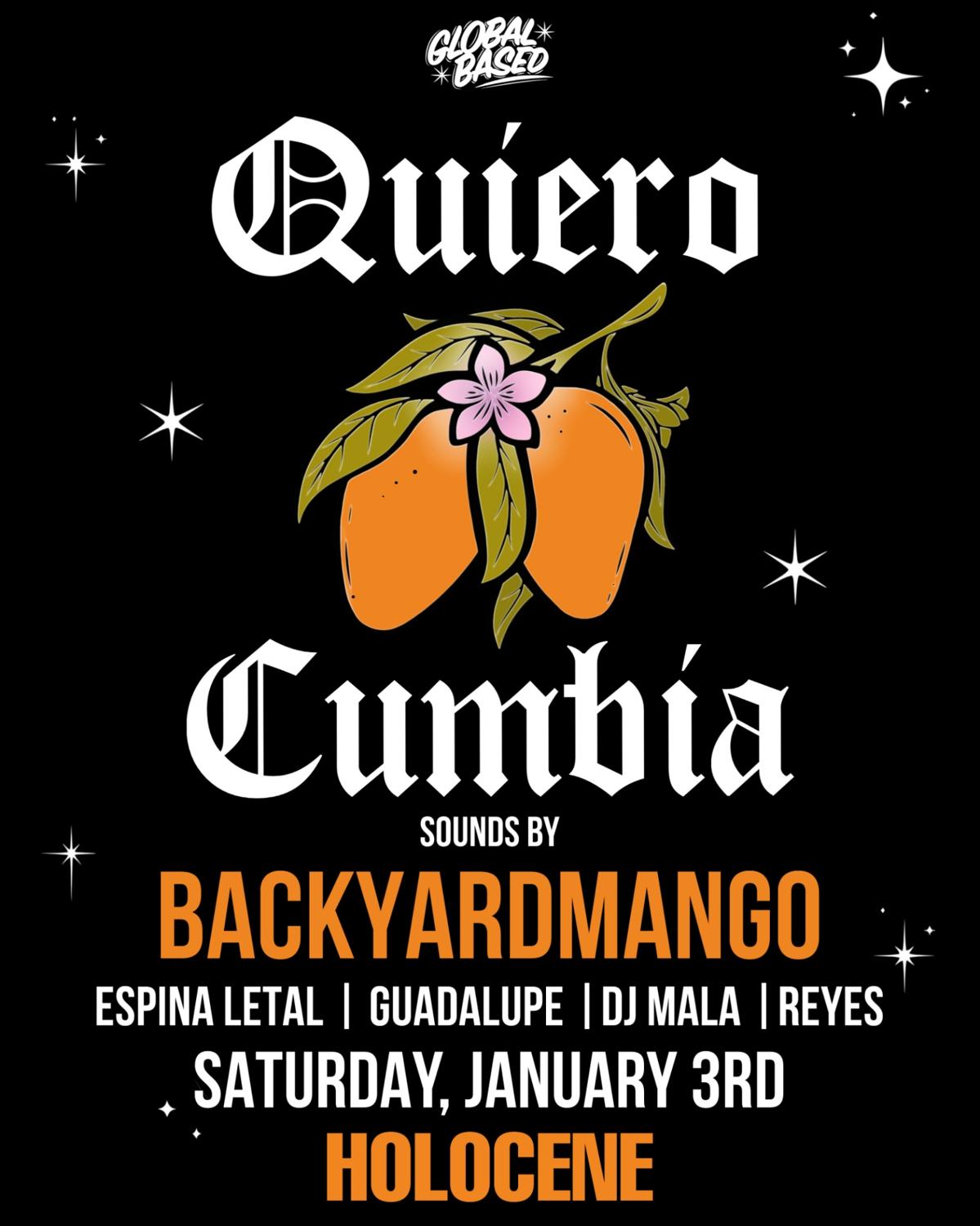 Global Based Presents: Quiero Cumbia W/ Backyardmango