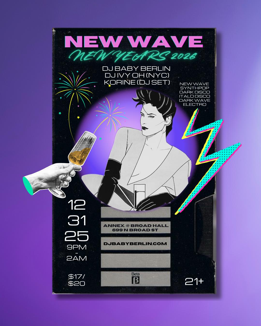 New Wave Nye 2026 - Dj Baby Berlin & Dj Ivy Oh + Korine Dj Set