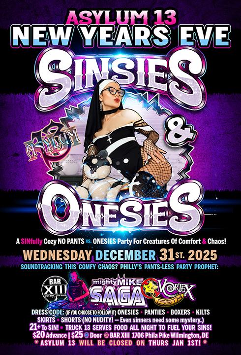 Asylum 13 Presents: Nye — Sinsies & Onesies With Dj Mighty Mike Saga