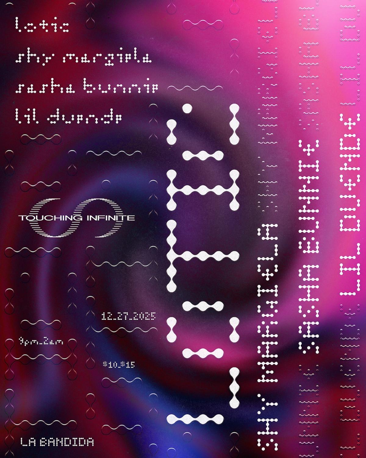 Touching Infinite Presents Lotic