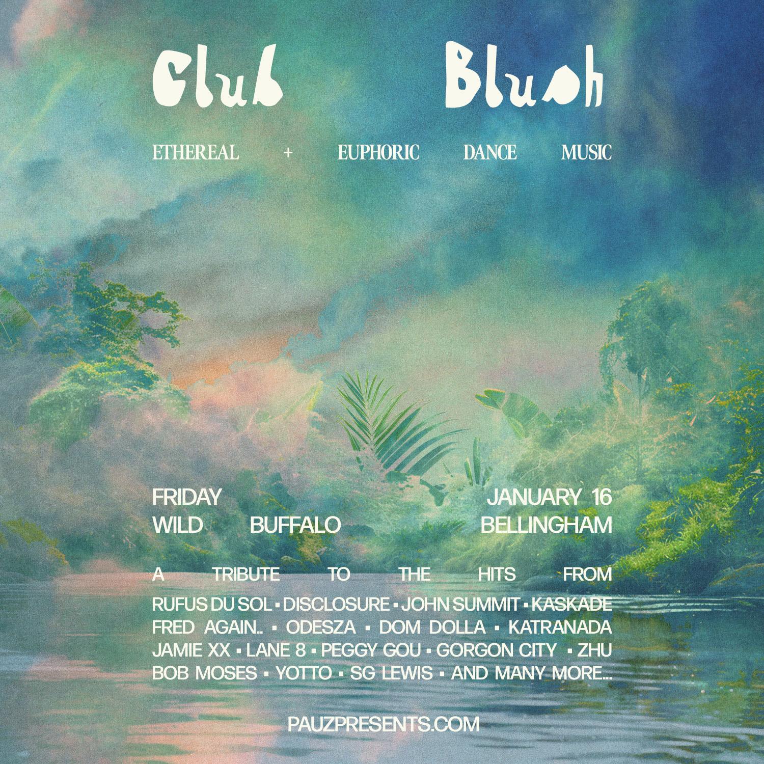 Club Blush - An Ethereal & Euphoric Dance Night