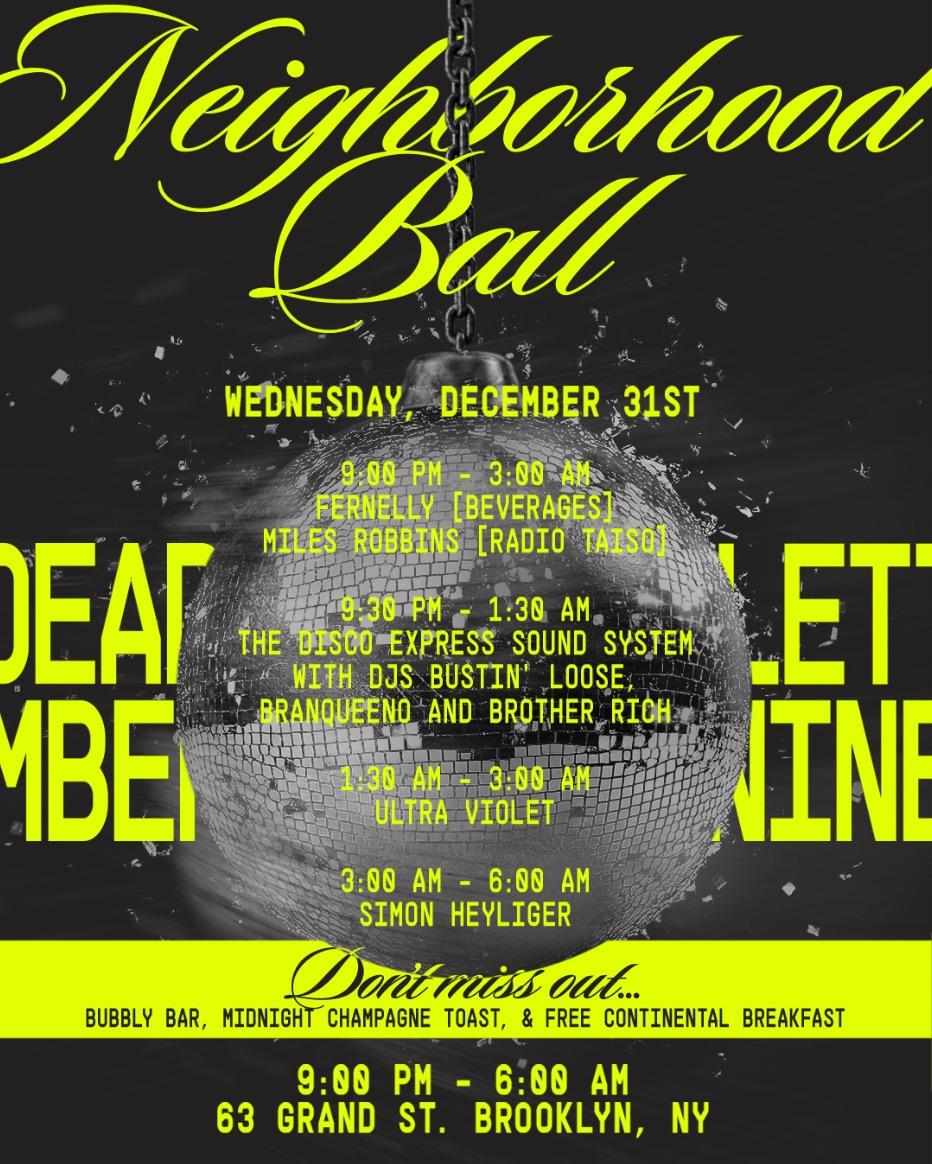 Neighborhood Ball Nye - Disco Express Soundsystem, Ultra Violet, Simon Heyliger + More