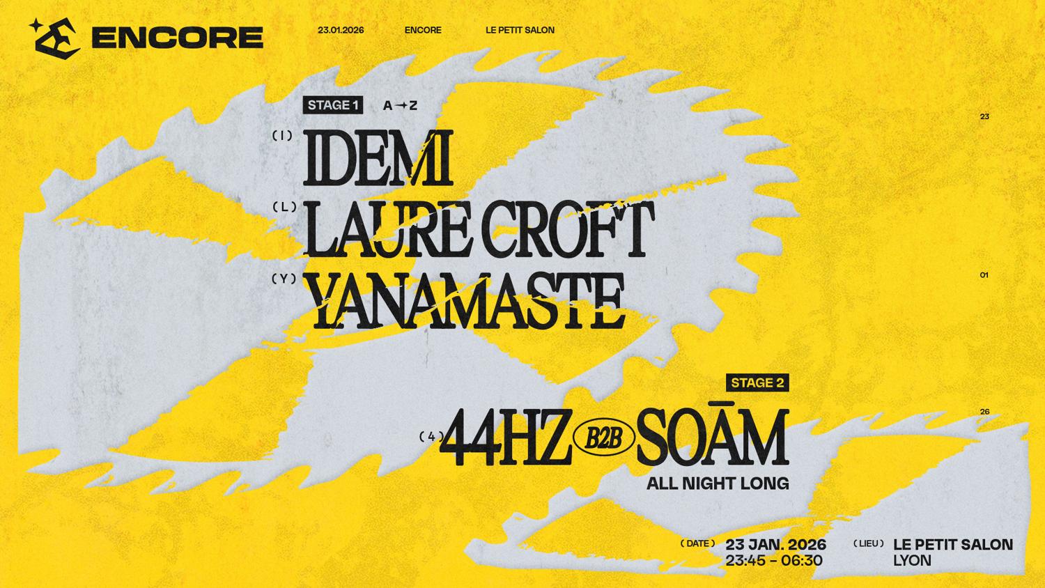 Encore: Yanamaste, Laure Croft, Idemi, 44Hz, Soām