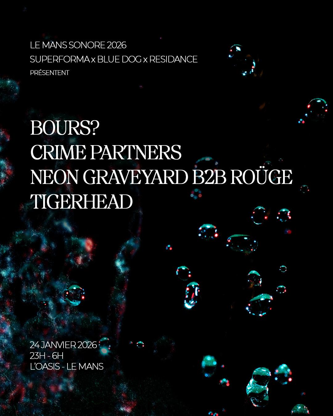 Bours? + Crime Partners + Neon Graveyard B2B Roüge + Tigerhead