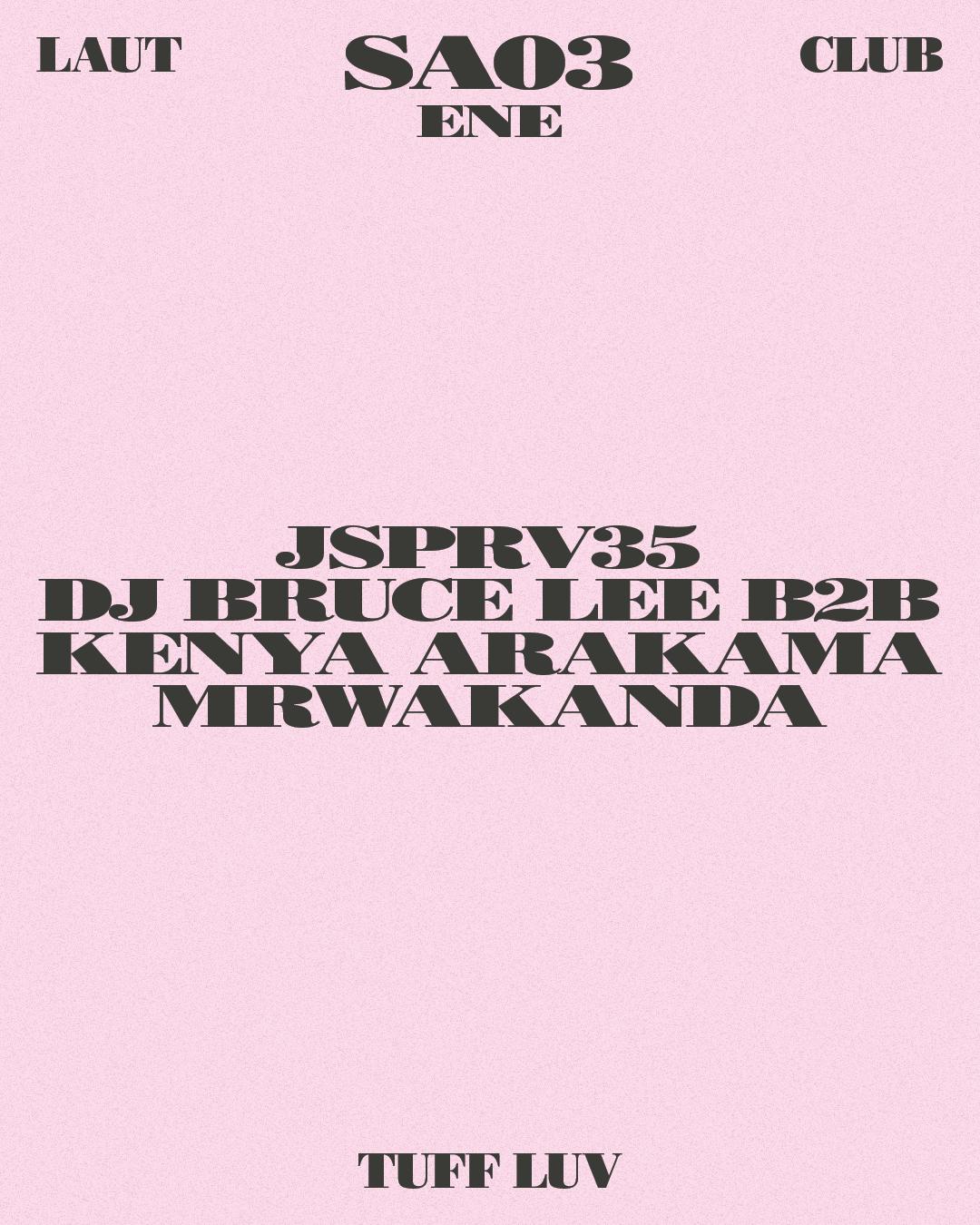 Tuff Luv: Jsprv35, Dj Bruce Lee B2B Kenya Arakama, Mrwakanda