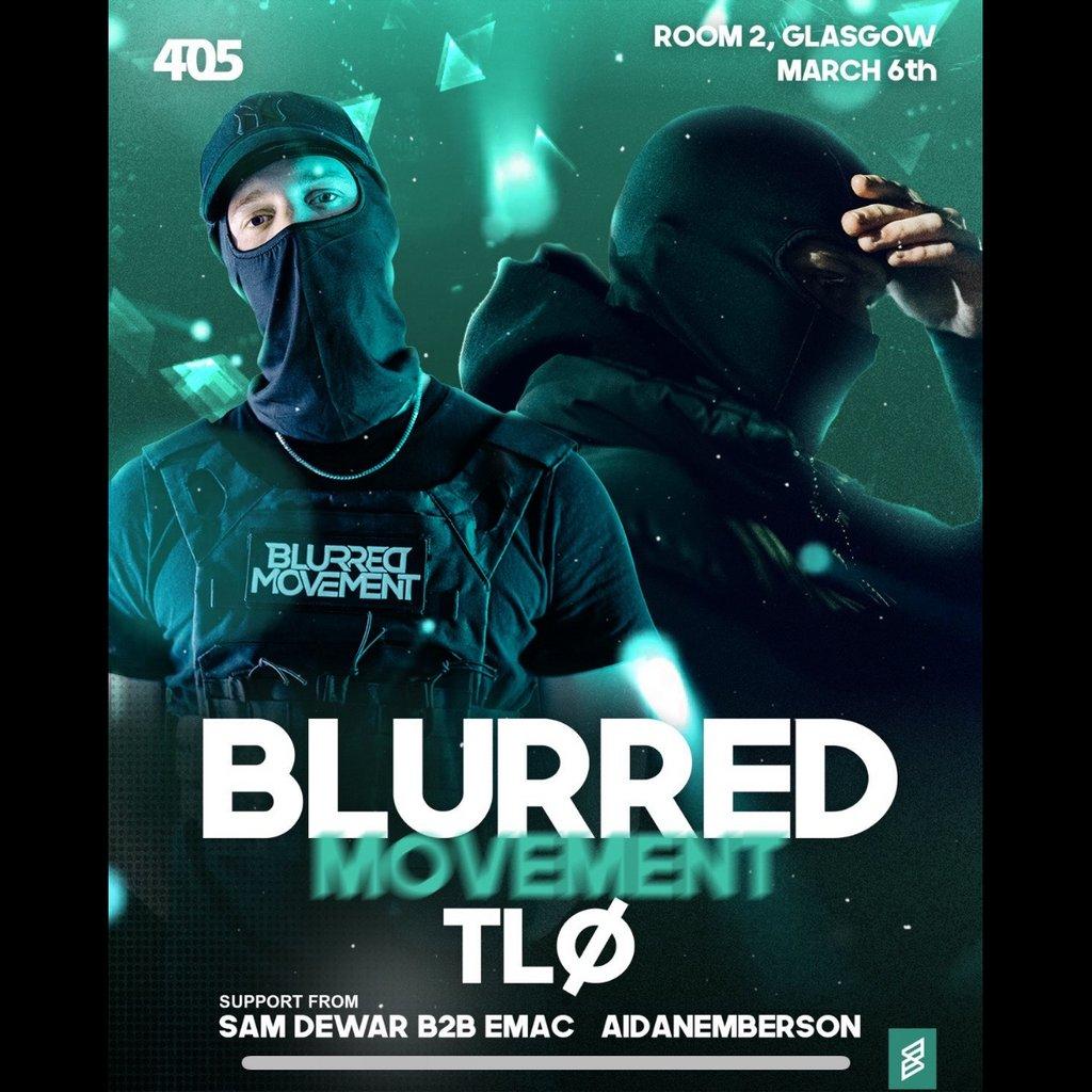 405 Presents: Blurred Movement & Tlø