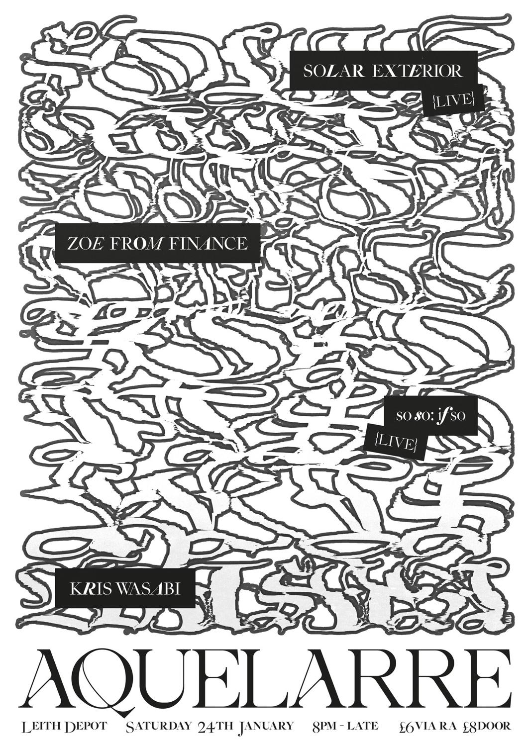 Aquelarre: Solar Exterior + So So:If So + Zoe From Finance + Kris Wasabi