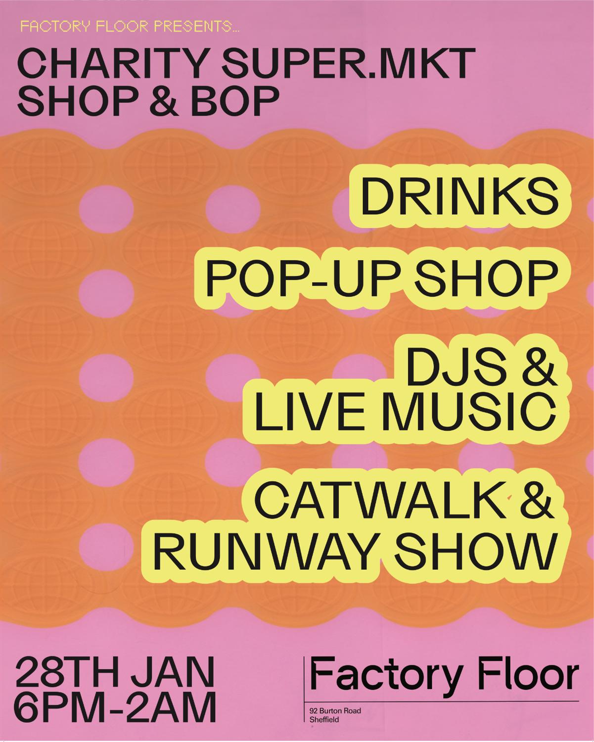 Factory Floor Presents… Charity Super.Mkt'S Shop And Bop