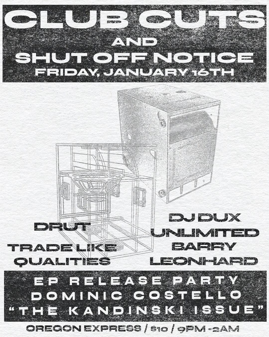 Club Cuts And Shut Off Notice: Dominic Costello Ep Release Party
