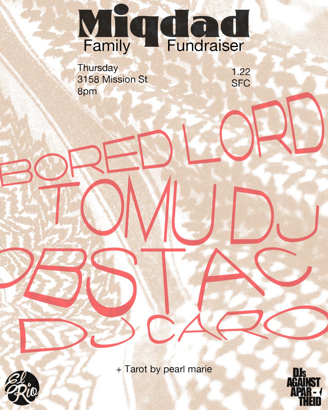 Miqdad Family Fundraiser: Bored Lord, Tomu Dj, Obstac, Dj Caro
