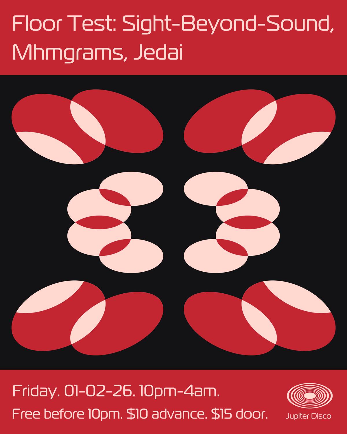 Floor Test: Sight-Beyond-Sound, Mhmgrams, Jedai