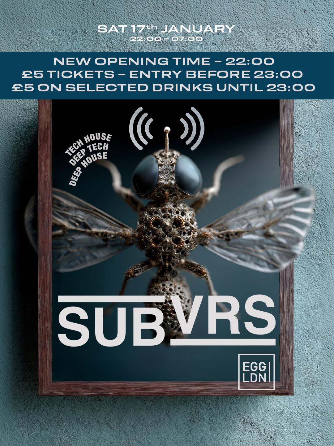 Egg Ldn Pres: Subvrs - Tech House, Deep Tech & Deep House / Free Party