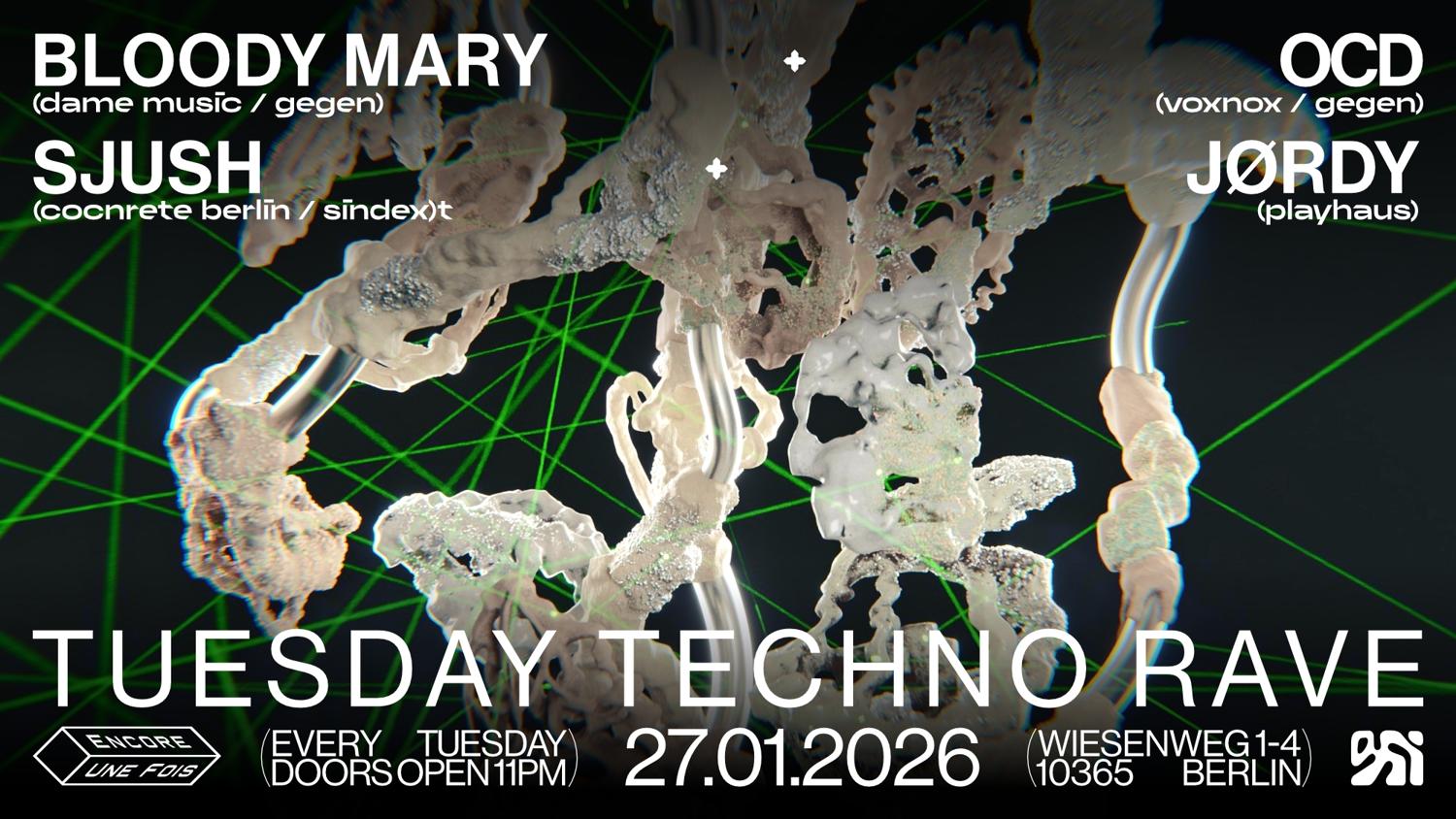 ✦Encore.Une.Fois✦ / Tuesday Techno Rave