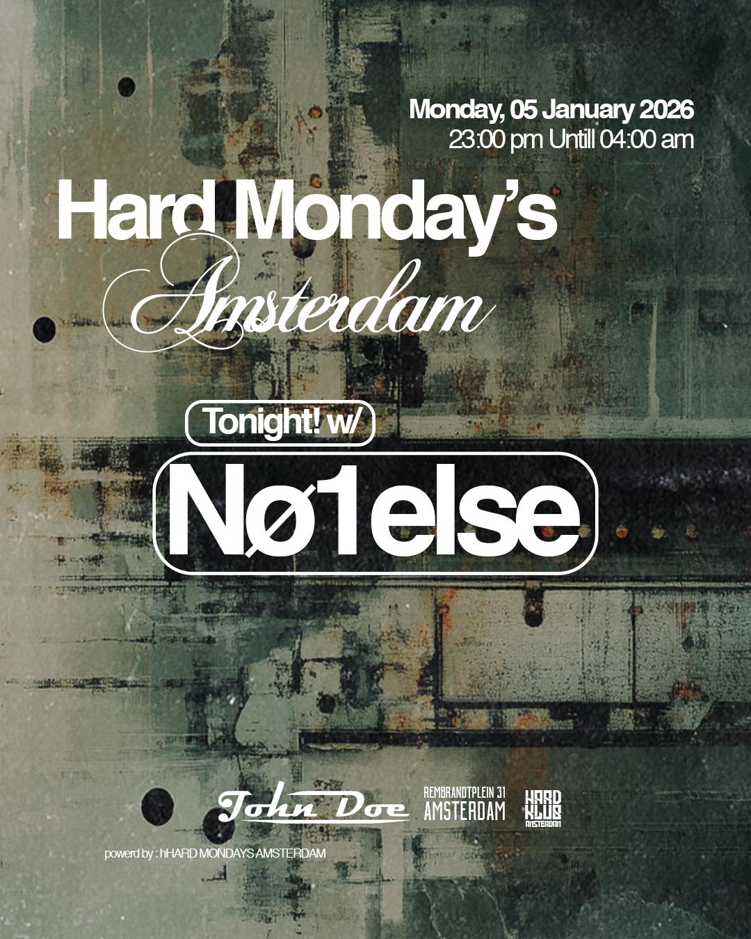 Hard Mondays Amsterdam - Hard Techno Night With No1Else