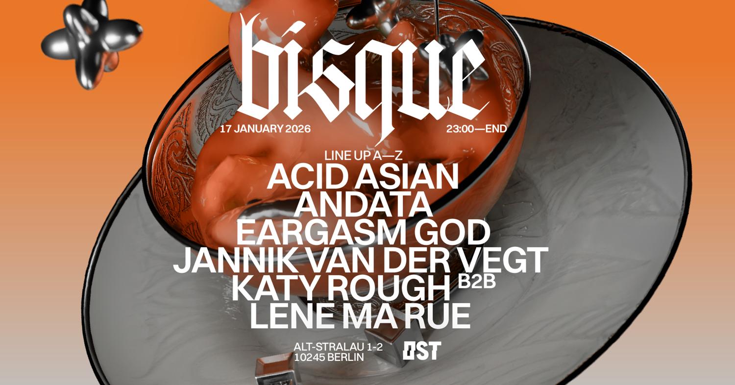 Bisque W. Eargasm God, Acid Asian, Andata