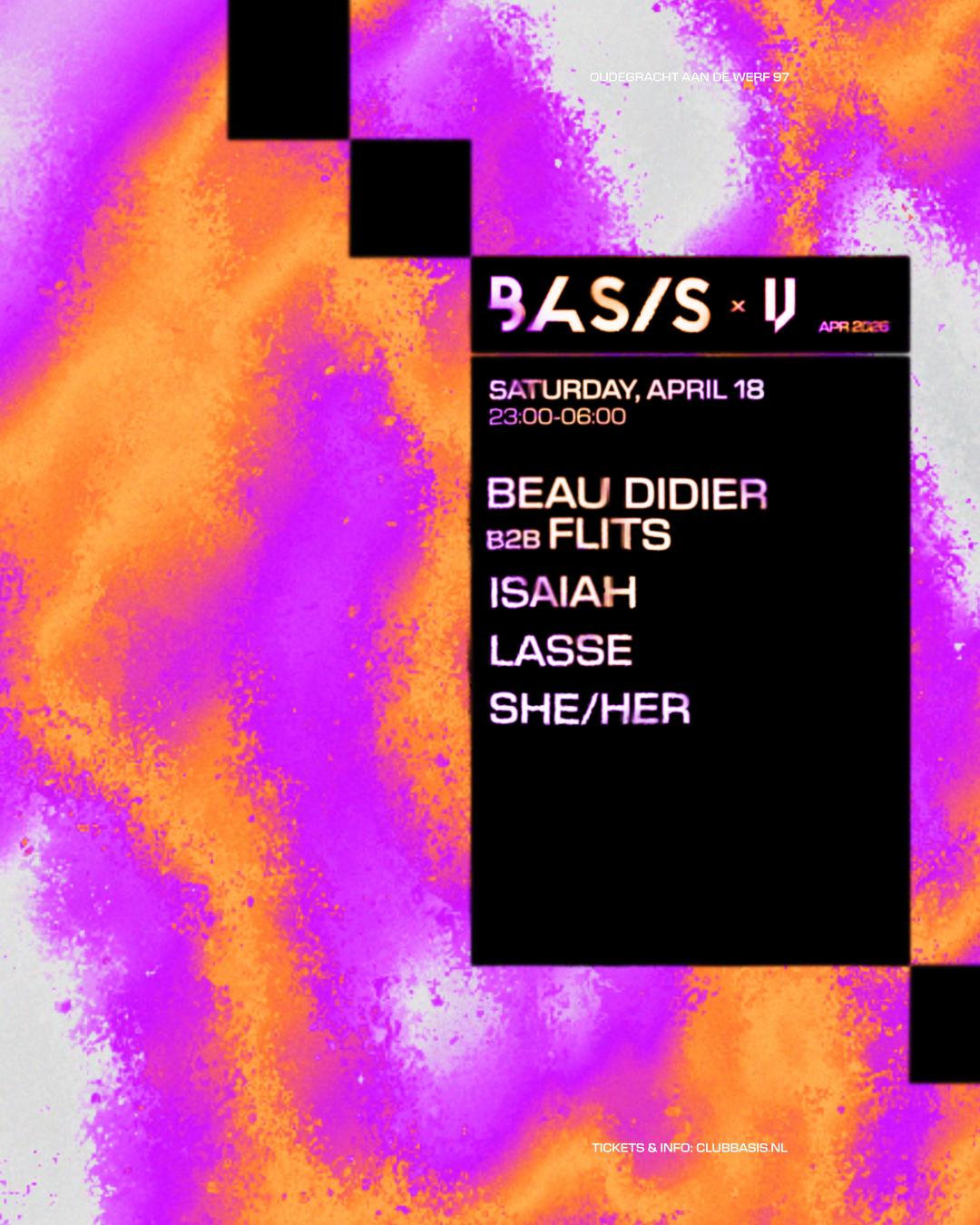 Basis X Vulged/ Beau Didier B2B Flits/ Isaiah/ Lasse/ She/Her