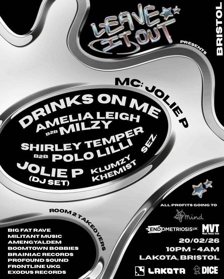 Leave It Out Bristol: Drinks On Me, Milzy, Amelia Leigh, Shirley Temper, Jolie P + More