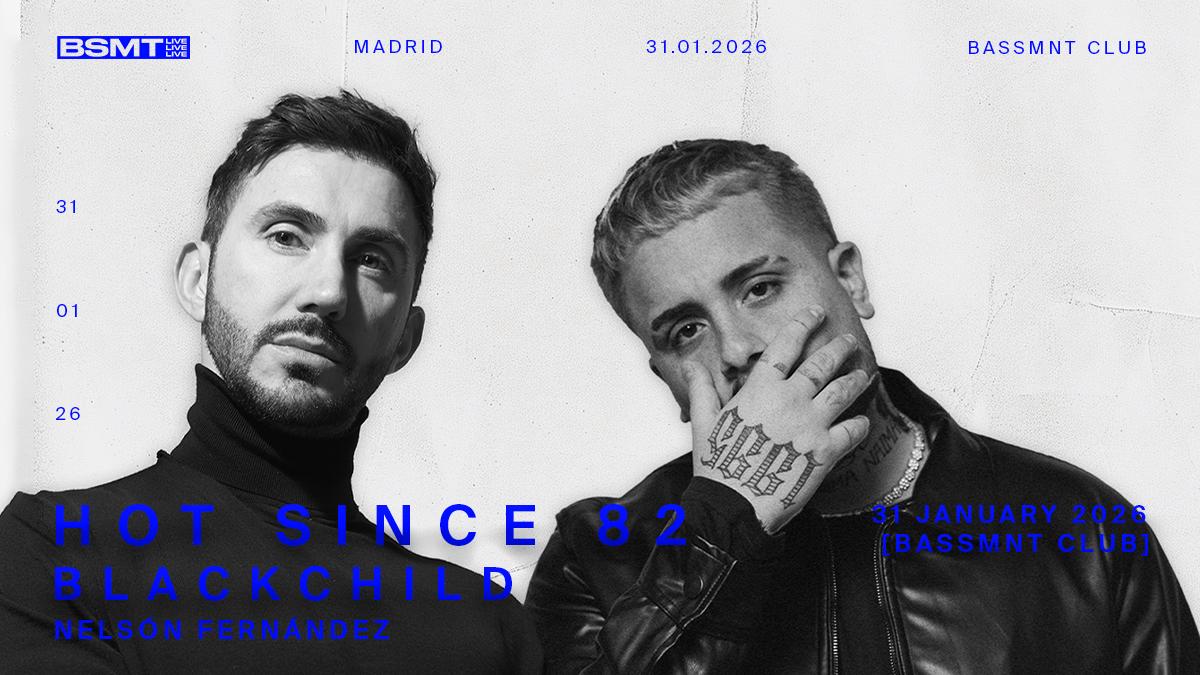 Bsmt Live Presents Hot Since 82 & Blackchild
