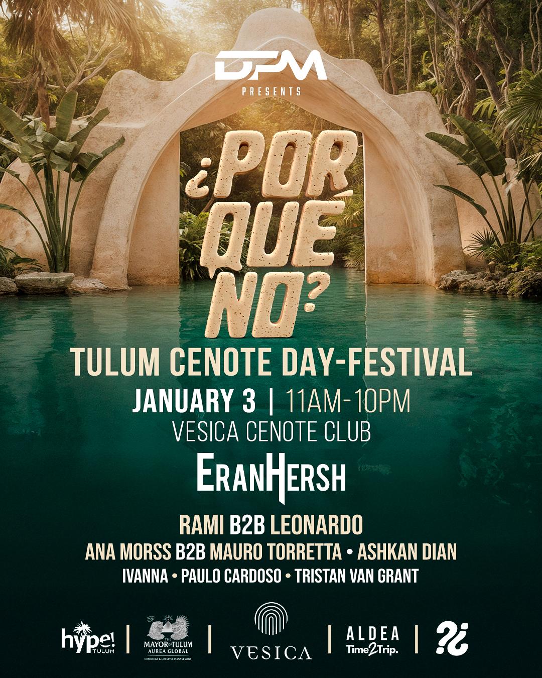 Day 1 - ¿Por Qué No? Tulum Cenote Day Festival By Dpm - Eran Hersh