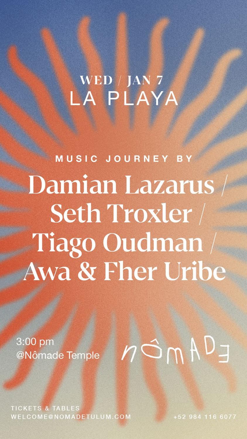 Nômade Presents: Damian Lazarus, Seth Troxler, Tiago Oudman, Awa & Fher Uribe