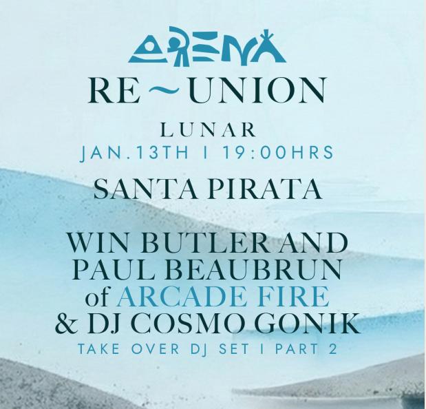 Arena Lunar Feat. Santa Pirata- Win Butler And Paul Beaubrun Of Arcade Fire & Dj Cosmo Gonik