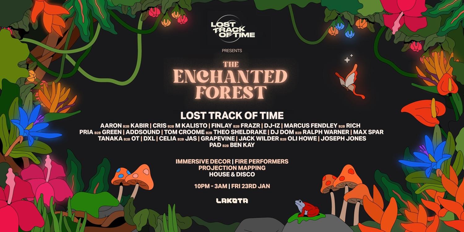 Lost Track Of Time Presents: The Enchanted Forest
