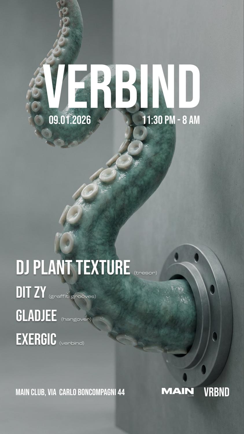Verbind Invites: Dj Plant Texture/Dit Zy/Exergic/Gladjee (Reduced Price Until 1:00) 23:30-8:00