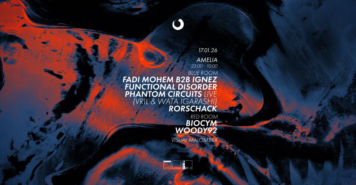 Closer #109 Amelia /// Fadi Mohem B2B Ignez-Phantom Circuits Live (Wata Igarashi&Vril)- Woody92
