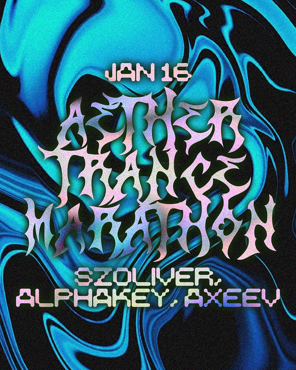 Aether Trance Marathon: Szoliver, Alphakey, Axeev