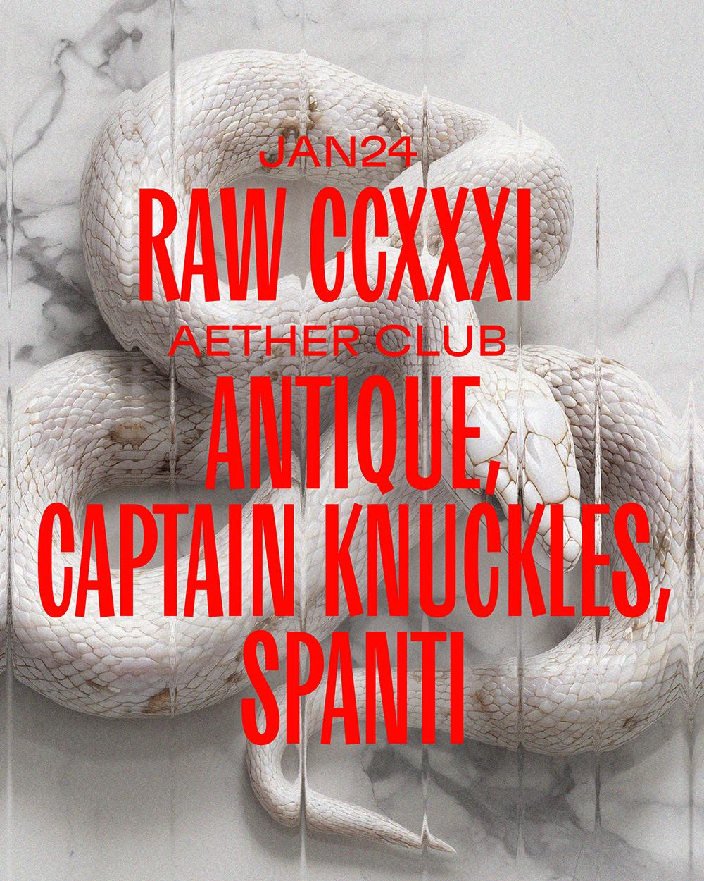 Raw Ccxxxi: Antique, Captain Knuckles, Spanti