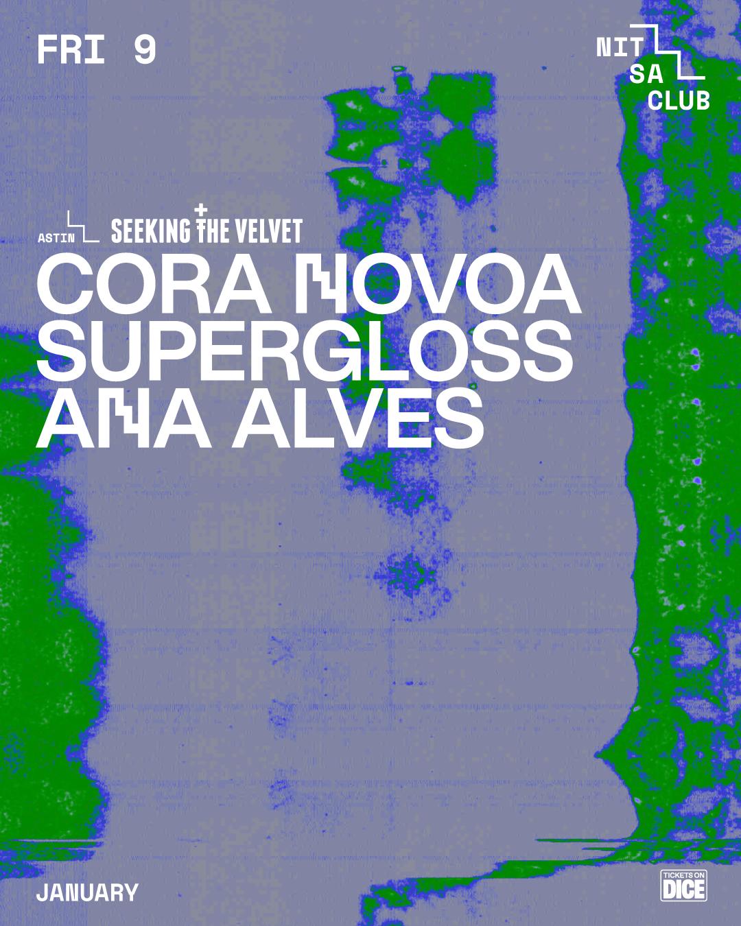 Seeking The Velvet: Cora Novoa · Supergloss · Ana Alves