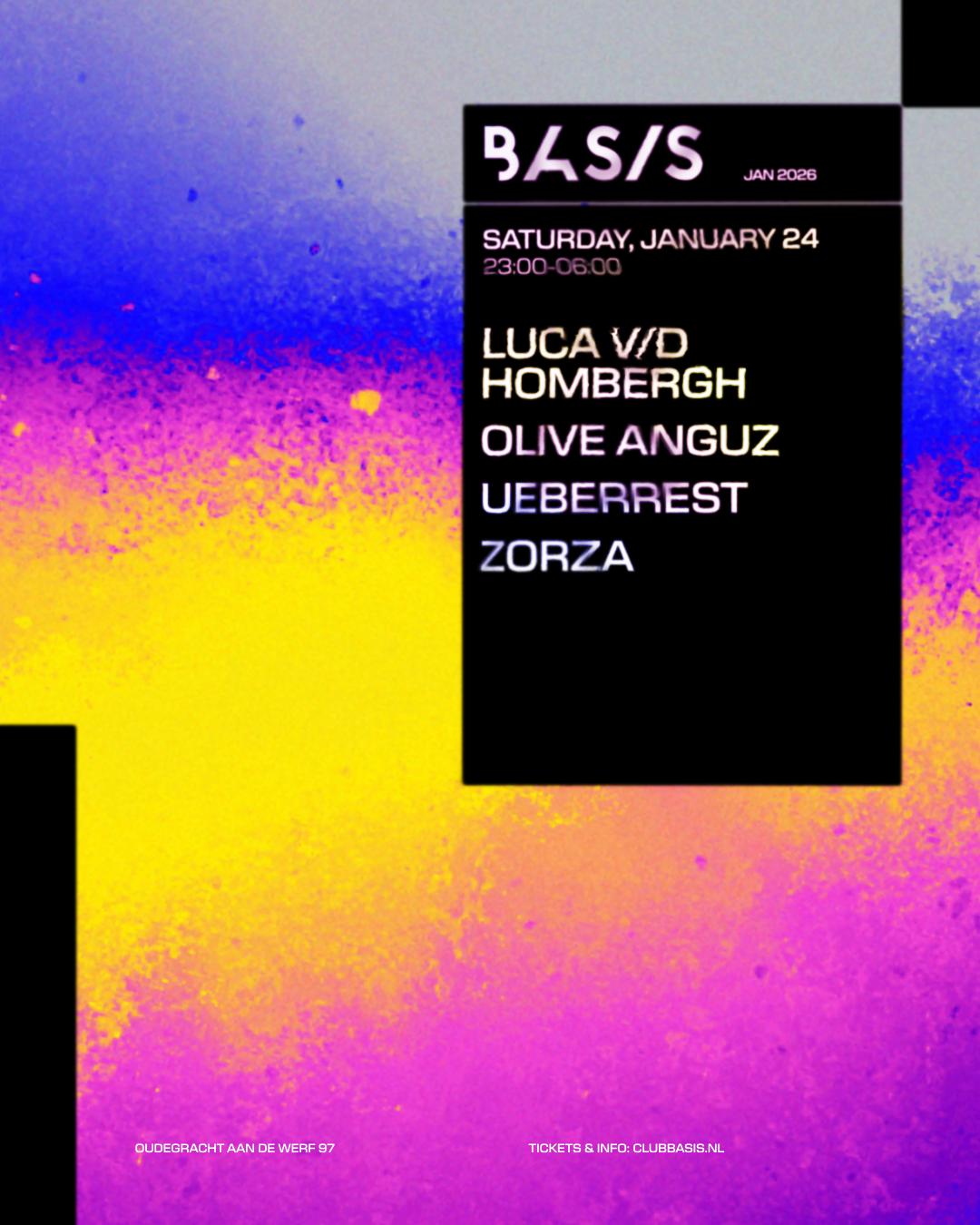 Basis/ Luca V/D Hombergh/ Olive Anguz/ Ueberrest/ Zorza