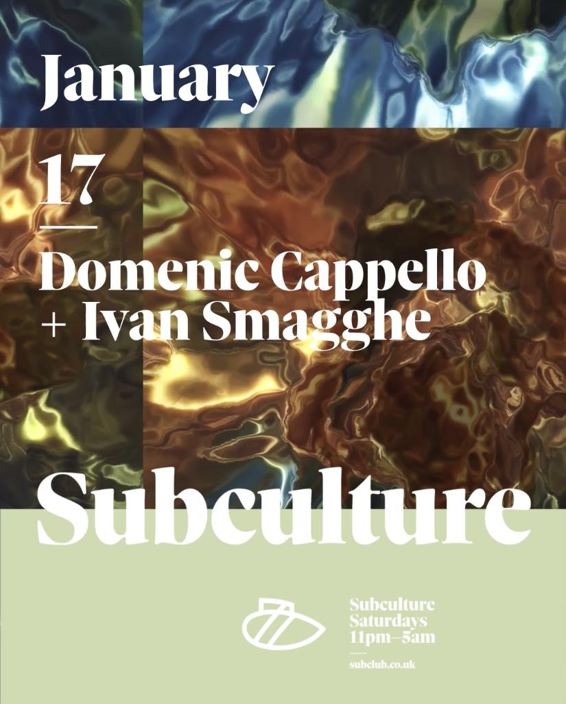 Subculture W/ Domenic Cappello + Ivan Smagghe [£5 B4 12]
