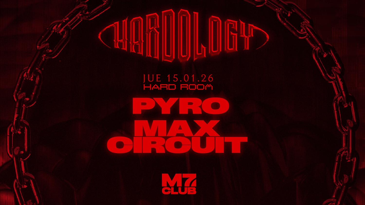 Hardology [Pyro & Max Circuit]