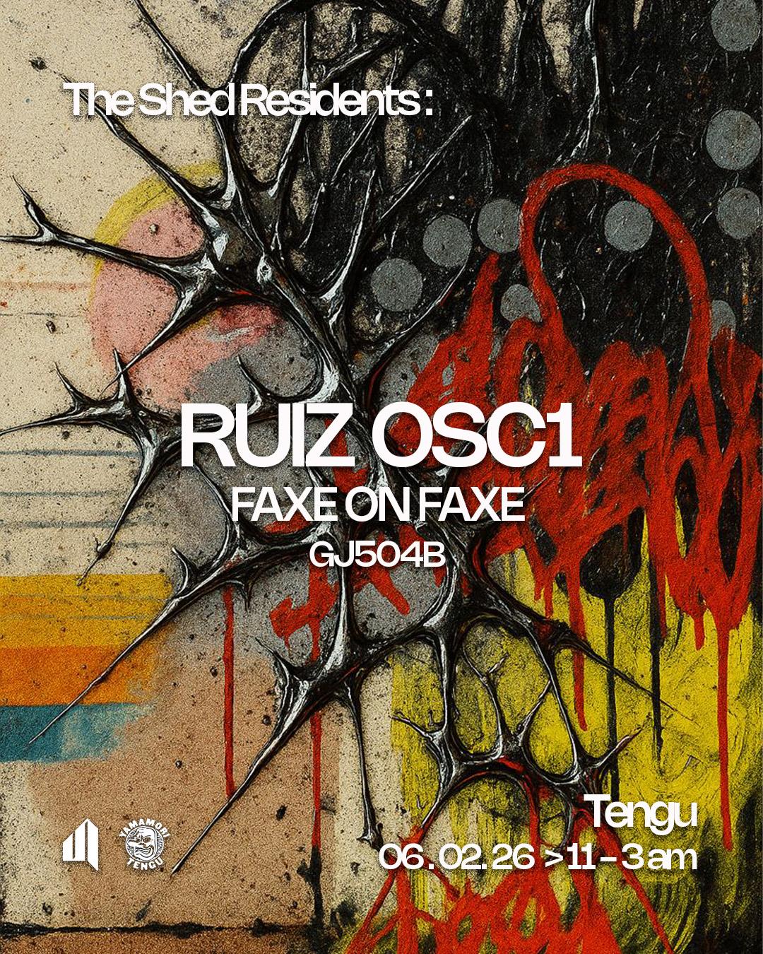 The Shed Residents Present: Ruiz Osc1, Faxe On Faxe, Gj504B