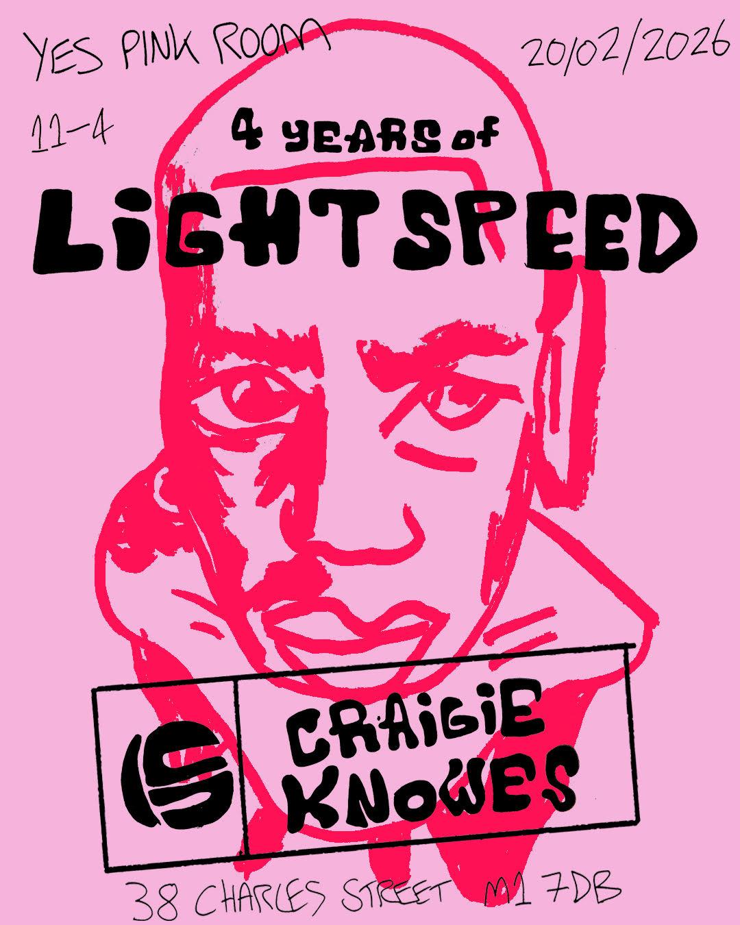 4 Years Of Lightspeed // Craigie Knowes & Residents // Yes Pink Room