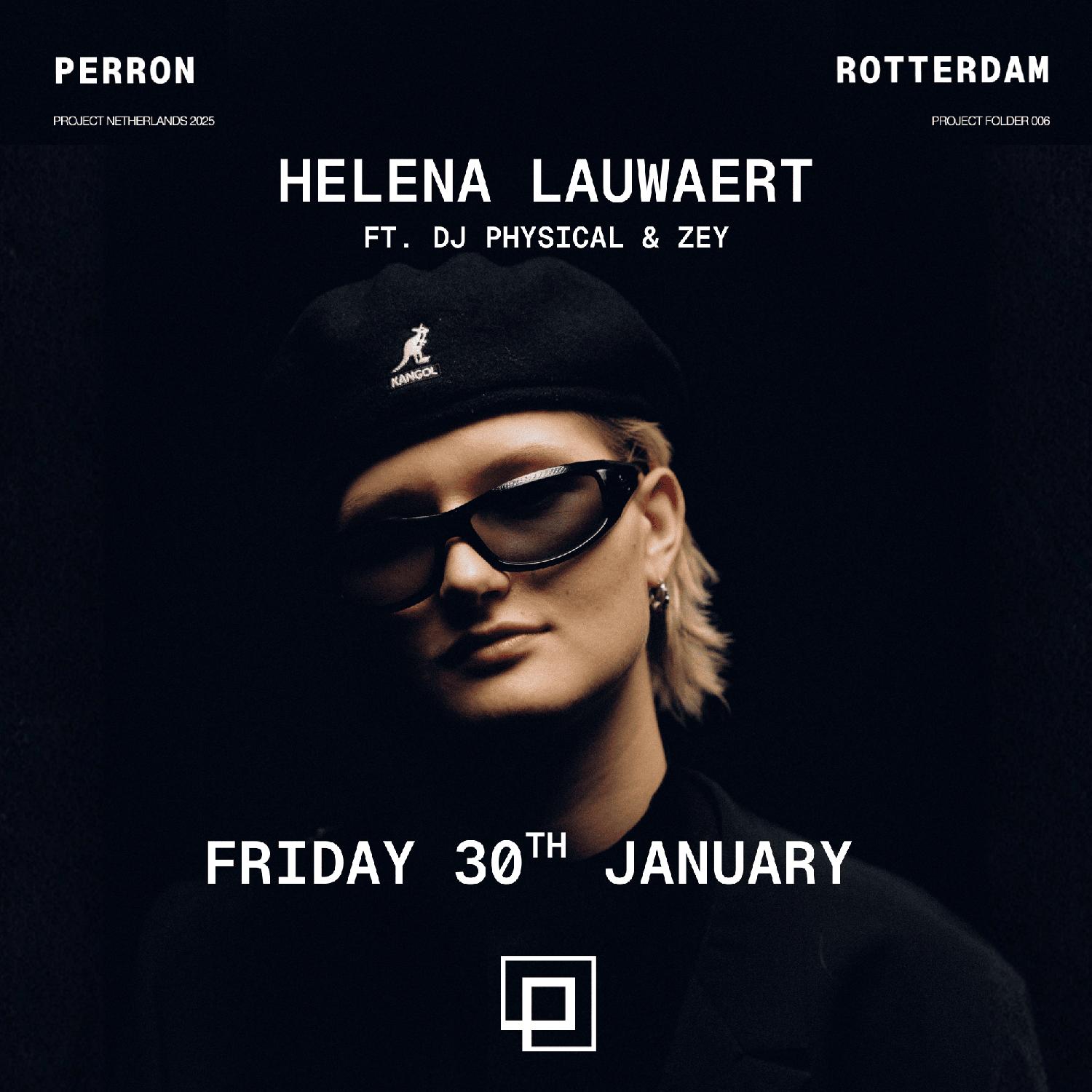 Project Presents: Helena Lauwaert & Dj Physical