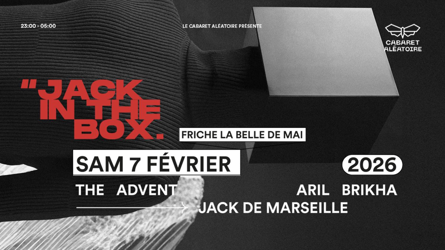 Jack In The Box W/ The Advent & Aril Brikha