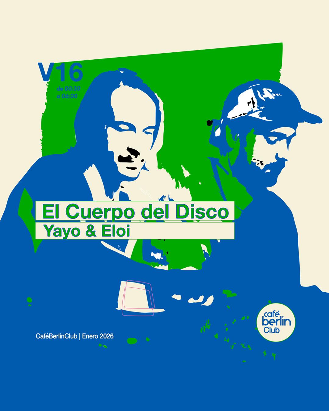 El Cuerpo Del Disco: Yayo & Eloi