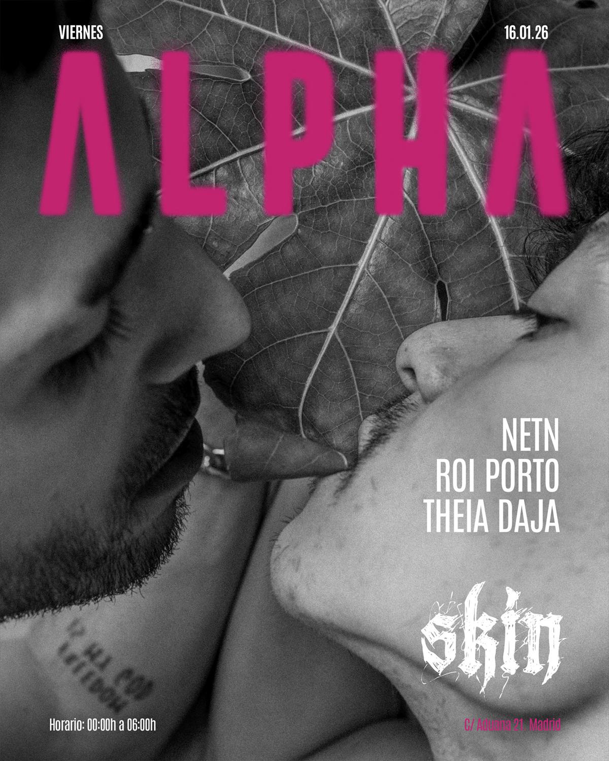 Skin Alpha: Netn + Roi Porto + Theia Daja