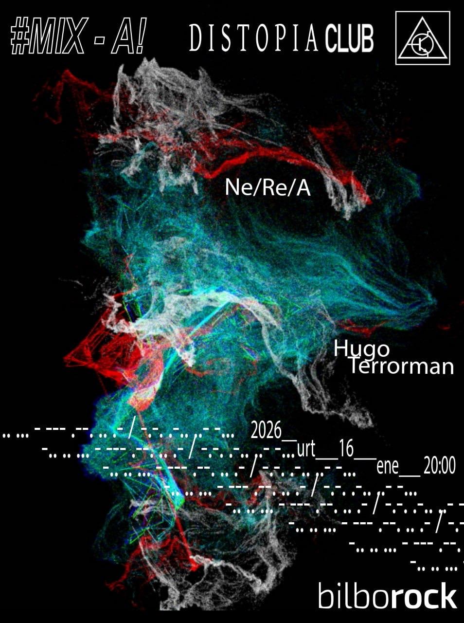 Distopia Club - Bilborock: Ne/Re/A & Hugo Terrorman