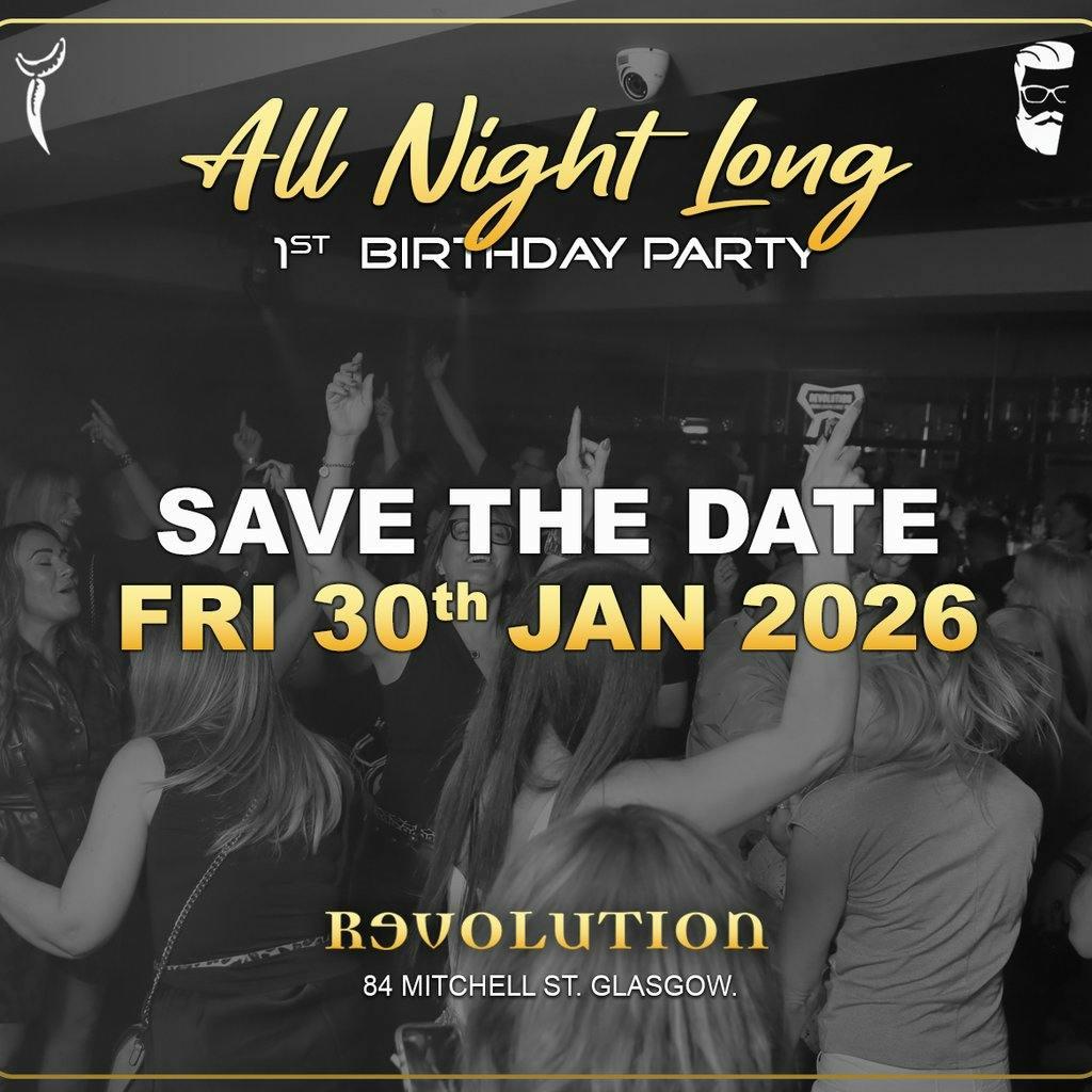 All Night Long 1St Birthday With Michael Kilkie + Special Guest
